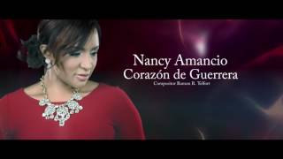 Corazón de Guerrera  Nancy Amancio  Letra Oficial 2016 [upl. by Yrocej491]