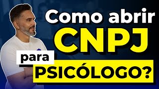 Como abrir um CNPJ para psicólogo [upl. by Vaclav]