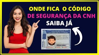 ONDE FICA O CÓDIGO DE SEGURANÇA DA CNH [upl. by Toh858]