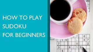 How to Play Sudoku for Beginners [upl. by Gurl640]