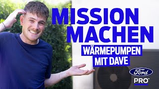 Mission Machen  EP4  Wärmepumpen mit Dave  Ford Pro [upl. by Uni]