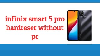 Infinix Smart 5 propr652b Hard Reset Infinix Smart 5 pro Factory Reset Pattren Unlock Without Pc [upl. by Messere]