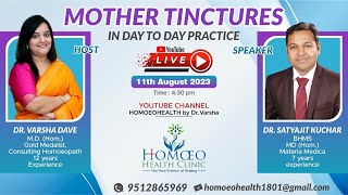 MOTHER TINCTURES IN DAY TO DAY PRACTICE  ft Dr Satyahit Kuchar [upl. by Ivonne]