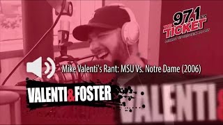 Valenti And Foster Mikes Epic 2006 MSU Notre Dame Rant Audio [upl. by Ayotna]