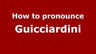 How to pronounce Guicciardini ItalianItaly  PronounceNamescom [upl. by Avuha]