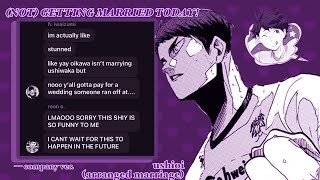 NOT GETTING MARRIED TODAY — COMPANY  not USHIOI  Haikyuu Texts [upl. by Chrysa]