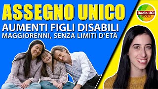 📈 AUMENTO Assegno Unico  figli disabili maggiorenni e senza limiti di età [upl. by Akcimahs]