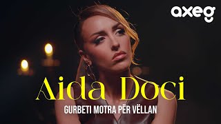 Aida Doci  Gurbeti Motra për Vëllan Official Music Video [upl. by Storm]