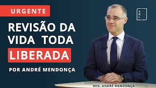 Revisão da Vida Toda  LIBERADA por André Mendonça 10112022 [upl. by Noraha]