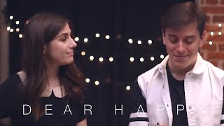 Dear Happy  dodie feat Thomas Sanders [upl. by Frans]