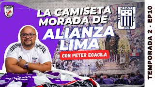 LA CAMISETA MORADA DE ALIANZA LIMA  CAMISETAS EGACILA [upl. by Annaiv]