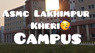 Asmc Lakhimpur Kheri campus tour video [upl. by Herb]