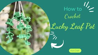 Crochet lucky Leaf pot  Crochet Plant Hanging [upl. by Acirema]