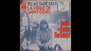 JeanYves LIÉVAUX  Tu as tapé du pied 1974 [upl. by Gnuh]