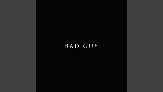 Bad Guy [upl. by Magen]