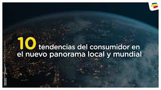 10 tendencias del consumidor en el nuevo panorama local y mundial [upl. by Anyalram211]