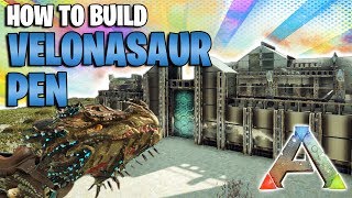 How To Build A Velonasaur Pen  Ark Survival Evolved  Ark Extinction [upl. by Yroffej]