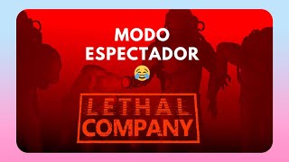 ♦Lethal Company Modo espectador 😂 Gameplay [upl. by Nevaj]