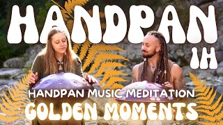 Golden moments I 1 hour Handpan music for meditation I Wild · Ekoh  Hangala amp Warren Shanti [upl. by Nelehyram]