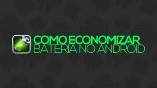 Como economizar bateria no Android [upl. by Nitsreik]