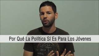 Por Qué La Política Sí Es Para Los Jóvenes  JoseMiguelPG [upl. by Trebeh444]