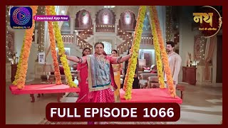 Nath Rishton Ki Agnipariksha  5 Oct 2024  Full Episode 1066  Dangal TV [upl. by Omlesna597]