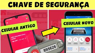 CHAVE DE SEGURANÇA BRADESCO  COMO TRANSFERIR CHAVE DE SEGURANÇA BRADESCO PARA OUTRO CELULAR [upl. by Nairdna]