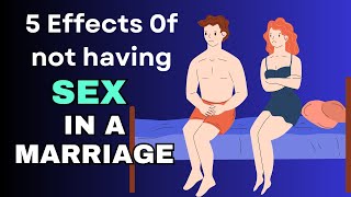 5 Effects Of Not Having Sex In Marriage  What if [upl. by Soirtemed]