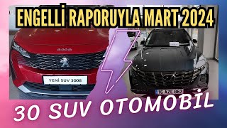 Mart Ayı Engelli Raporuyla Alınabilen TÜM SUV OTOMOBİLLER [upl. by Stephenie]