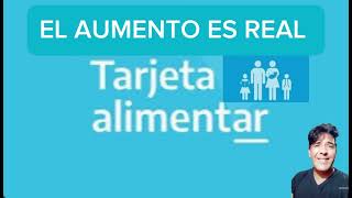 TARJETA ALIMENTAR EL AUMENTO ES REAL [upl. by Novahs]