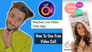 Peachat app Free Kaise Kare  How To Use Free Paechat App  Peachat App Real Fake Review [upl. by Landes40]