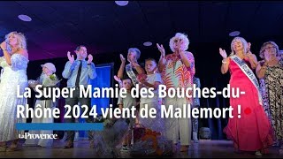 La Super Mamie des BouchesduRhône 2024 vient de Mallemort [upl. by Chapin]