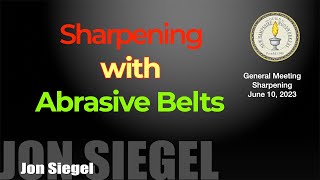 Sharpening with Abrasive Belts with Jon Siegel [upl. by Rosalba]