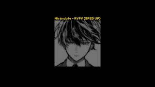 Mirándote  RVFV sped up  by YH [upl. by Lalla]