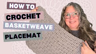 Crochet Basketweave Placemat Tutorial  Easy StepbyStep Instructions [upl. by Einnil]