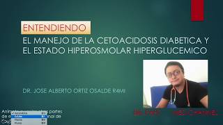 CETOACIDOSIS DIABETICA Y ESTADO HIPEROSMOLAR HIPERGLUCEMICO Tratamiento 33 [upl. by Anaibaf]