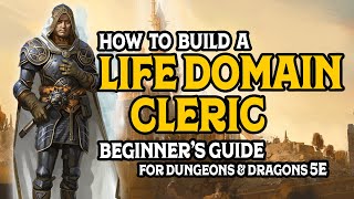 Beginners Guide to building a Life Domain Cleric in DampD 5e [upl. by Haraf689]