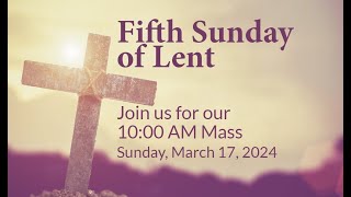 Fifth Sunday in Lent  March 17 2024  10am [upl. by Raoul]