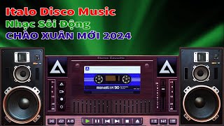 New Italo Disco Remix Euro Dance 2024 Hòa Tấu Nhạc Disco Sôi Động Chào Xuân Mới [upl. by Haymes]