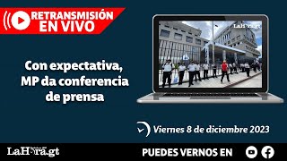 Retransmisión en vivo con expectativa MP da conferencia de prensa [upl. by Dib]