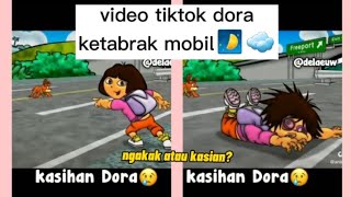 video tiktok dora ketabrak mobilsi budeg [upl. by Nikos3]