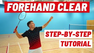 Forehand Clear Tutorial  How To Improve Your Technique Timing and POWER In Badminton [upl. by Dom]