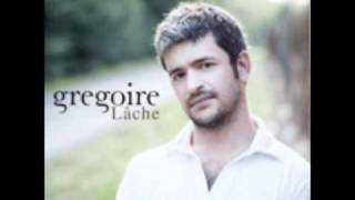 Grégoire  Lâche [upl. by Devaj]