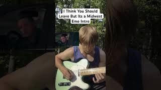 I Think You Should Leave But Its a Midwest Emo Intro guitar music midwest emo [upl. by Neb]