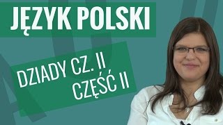 Język polski  Dziady część II ciekawostki i omówienie bohaterów [upl. by Noied]