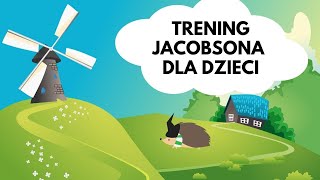 Trening relaksacyjny Jacobsona DLA DZIECI Relaksacja dla dzieci trening relaksacji mięśniowej [upl. by Bell]