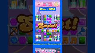 Nivel 2936  30quot⌛ Candy Crush Saga 2024  candycrushpinche64 [upl. by Oskar575]