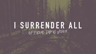 I Surrender All  Reawaken Hymns  Official Lyric Video [upl. by Wina]