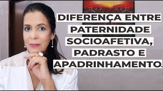 DIFERENÇA ENTRE PATERNIDADE SOCIOAFETIVA PADRASTO E APADRINHAMENTO [upl. by Ettelrats]