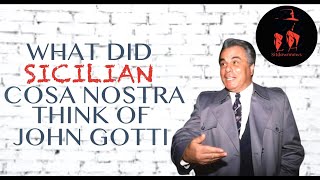 What Sicilian Cosa Nostra thought of John Gotti [upl. by Hansiain856]